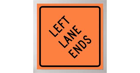 Left Lane Ends Construction Highway Sign Poster | Zazzle