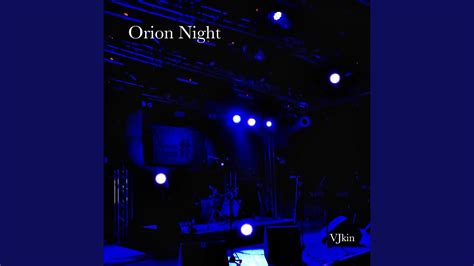 Orion Night - YouTube