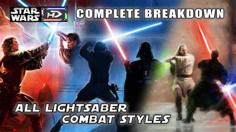 All 7 Lightsaber Combat Styles Simplified/Breakdown-Plus More Styles ...