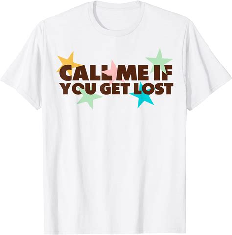 Call Me If You Get Lost Tee Shirt