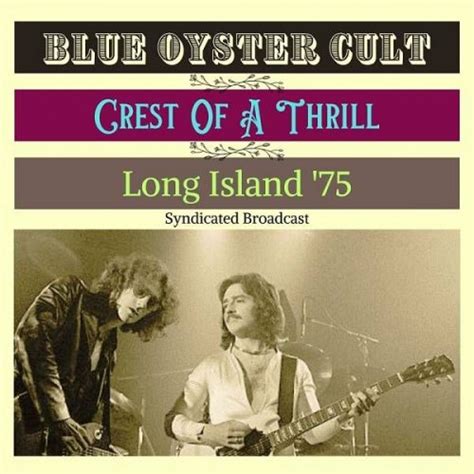 Blue Öyster Cult - Crest Of A Thrill (Live Long Island '75) (2023)