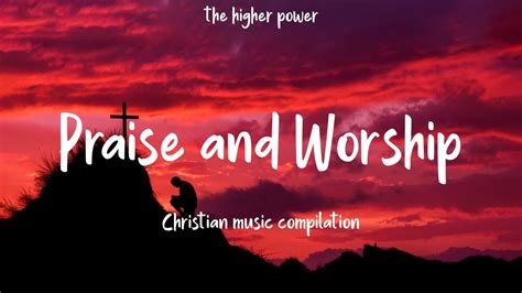 BEST MORNING PRAISE & WORSHIP SONGS 2023 🙏 TOP 100 CHRISTIAN WORSHIP SONGS 🙏 WORSHIP SONGS ...