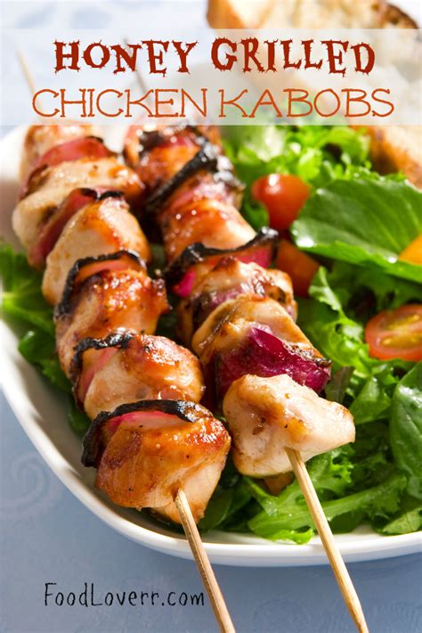 Honey Grilled Chicken Kabobs | Food Loverr