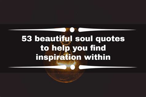 53 beautiful soul quotes to help you find inspiration within - Legit.ng