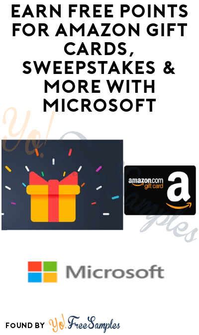 Earn FREE Points for Amazon Gift Cards, Sweepstakes & More with Microsoft Rewards