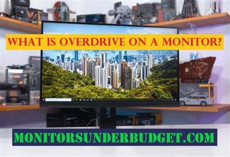 What is Overdrive on a Monitor? Ultimate Guide 2022 - Monitorsunderbudget