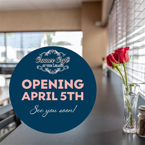 Reopening April 5th – Corner Café at The Leland