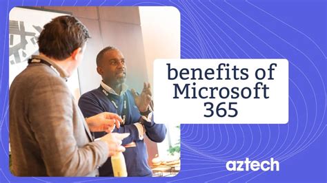 8 Key Benefits of Microsoft 365 For Business | With Cool Features