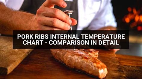 Pork Ribs Internal Temperature Chart [2024] | MyKitchenView