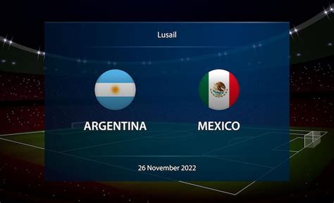 Premium Vector | Argentina vs mexico football scoreboard broadcast graphic