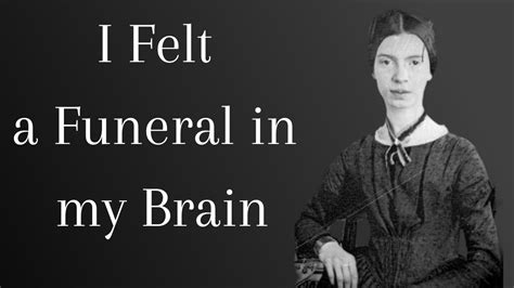 I Felt a Funeral, in my Brain - Emily Dickinson - YouTube