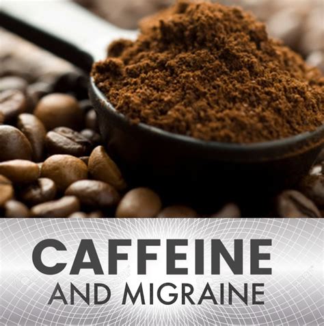 Caffeine and Migraine - NASHVILLE NEUROSCIENCE GROUP