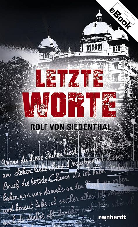 Letzte Worte (German Edition) - Kindle edition by von Siebenthal, Rolf. Mystery, Thriller ...