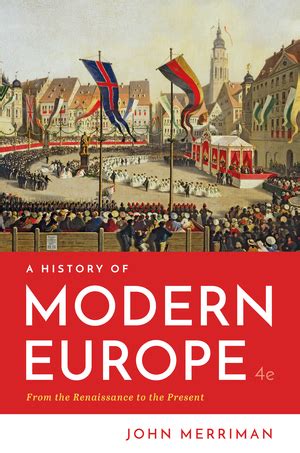 A History of Modern Europe | John Merriman | W. W. Norton & Company