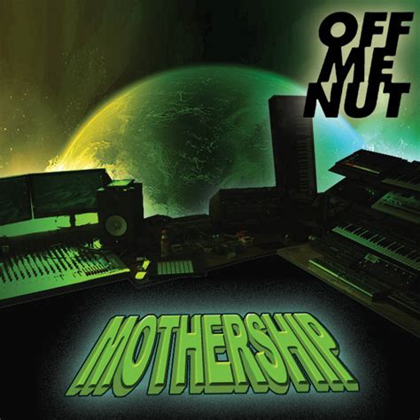 The Mothership Album | Various Artists | Off Me Nut