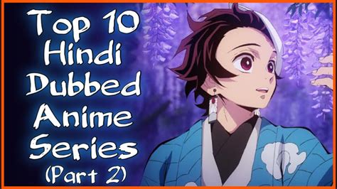 Top 10 Hindi Dubbed Anime Series (Part 2) - YouTube