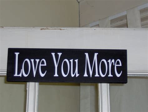 Love You More Wood Vinyl Sign Wall Sign Table Sign Home Decor