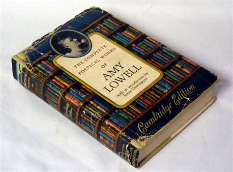 Amy Lowell Imagist | The Complete Poetical Works of Amy Lowell (1955) | Amy lowell, Writers and ...