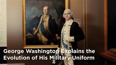 George Washington Explains the Evolution of His Military Uniform - YouTube