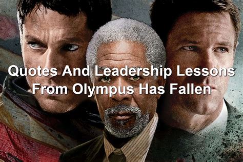 Quotes And Leadership Lessons From Olympus Has Fallen (1) | Joseph Lalonde