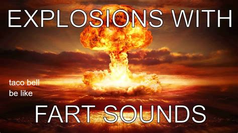 explosions with fart sounds - YouTube