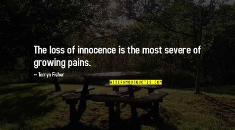 The Loss Of Innocence Quotes: top 38 famous quotes about The Loss Of Innocence