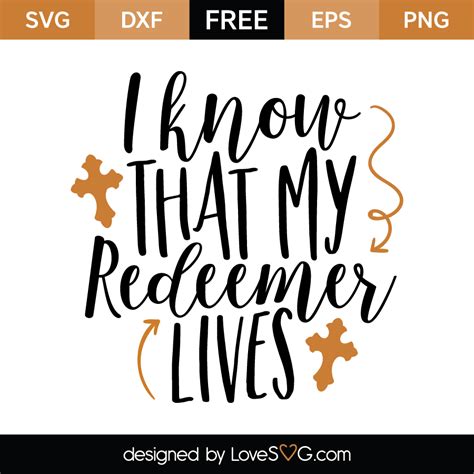 I know that my Redeemer lives | Lovesvg.com