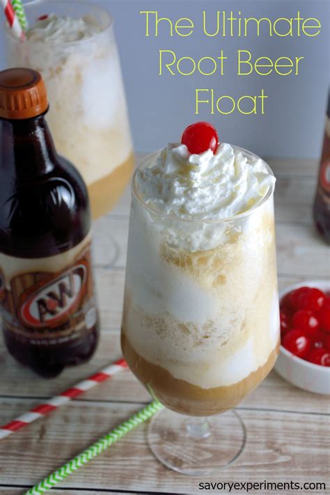 The Ultimate Root Beer Float | Savory Experiments | Float recipes, Root ...