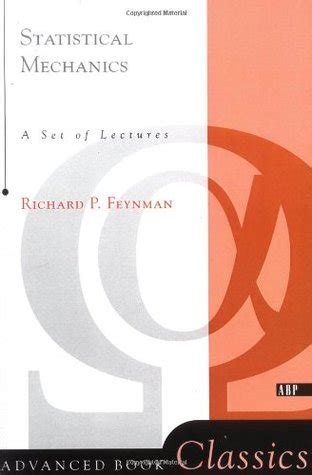 Statistical Mechanics: A Set Of Lectures by Richard P. Feynman ...