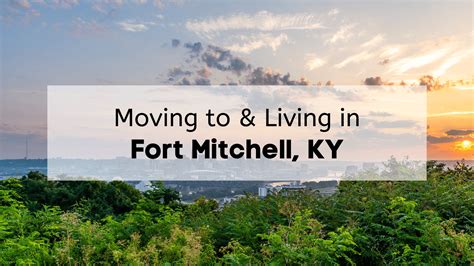 Moving to Fort Mitchell? 🌳 | What You'll Love About Living in Fort Mitchell KY