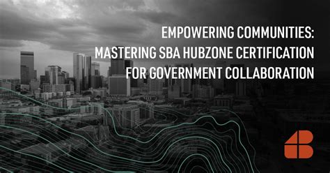 SBA HUBZone Certification for Government Collaboration