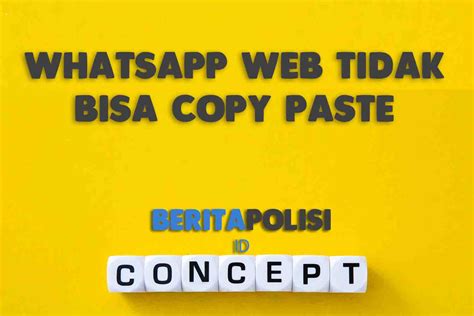 Whatsapp Web Tidak Bisa Copy Paste