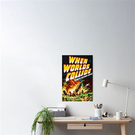 "When Worlds Collide" Poster for Sale by HeadRubble | Redbubble