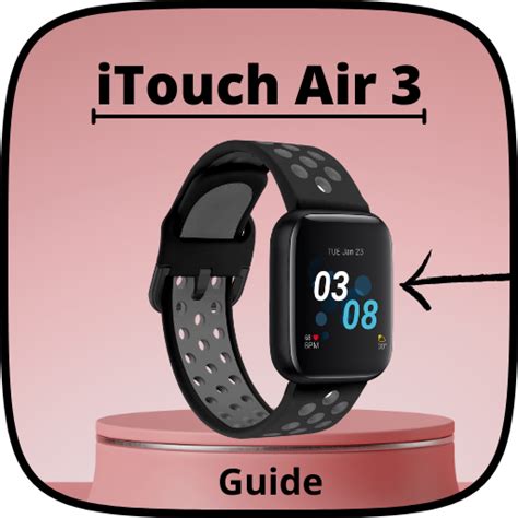 About: itouch air 3 smartwatch (Google Play version) | | Apptopia