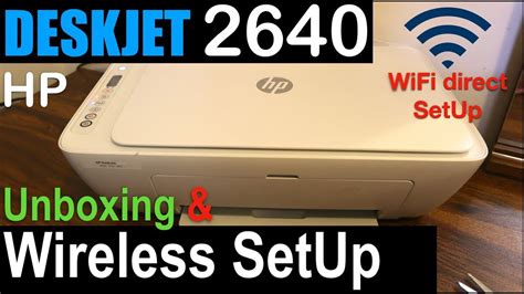 HP Deskjet 2640 SetUp, unboxing, WiFi direct setup & Wireless Scanning review. - YouTube