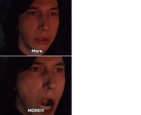 Kylo Ren MORE template : r/InsiderMemeTrading