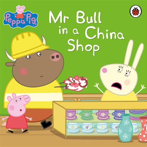 Peppa Pig: Mr Bull in a China Shop by Ladybird Books | Goodreads