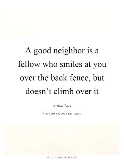 Good Neighbor Quotes & Sayings | Good Neighbor Picture Quotes