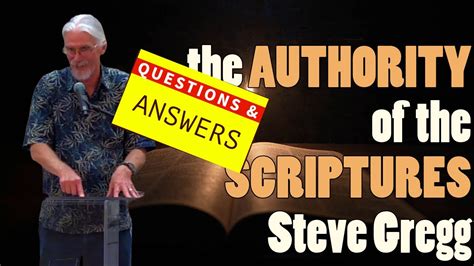 The Authority of the Scriptures - Bible Q&A with Steve Gregg - YouTube