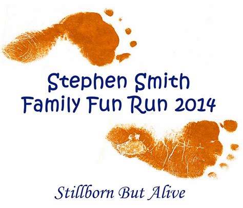 Stillborn But Alive: Stephen Smith Family Fun Run