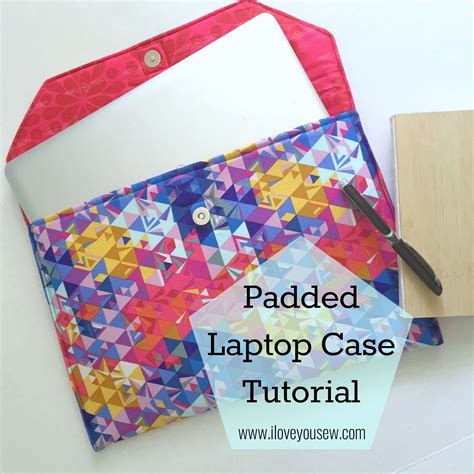 Padded Laptop Case Tutorial | Love You Sew