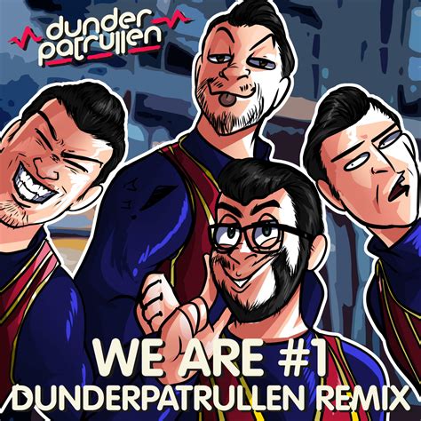 Dunderpatrullen - We Are Number One (Remix) | iHeart