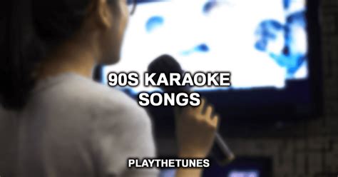 Top 50 Best 90s Karaoke Songs | PlayTheTunes