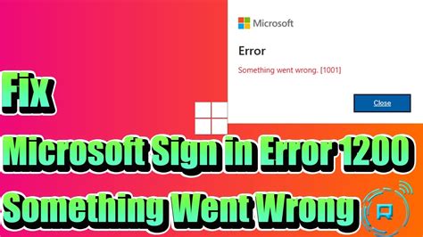 How to Fix Microsoft Sign in Error 1200: Something Went Wrong - YouTube