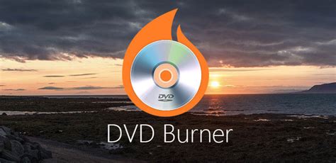 10 Best DVD Burners for Windows, Mac And Linux