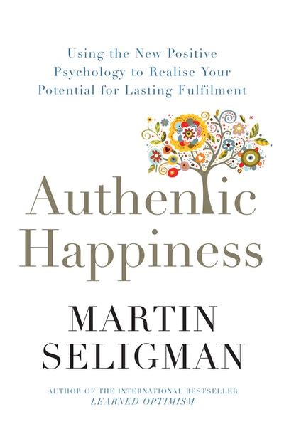 Authentic Happiness by Martin Seligman - Penguin Books Australia