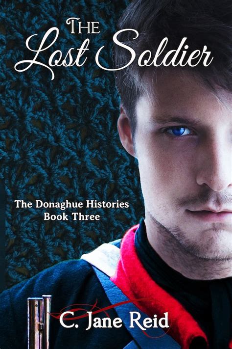 The Lost Soldier, book three of the Donaghue Histories | History books, Soldier, Books