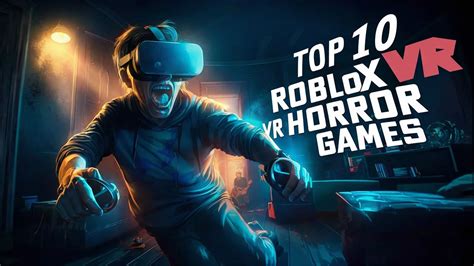 Top 10 Roblox VR Horror Games - The Apple VR