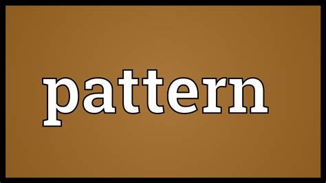 Pattern Meaning - YouTube