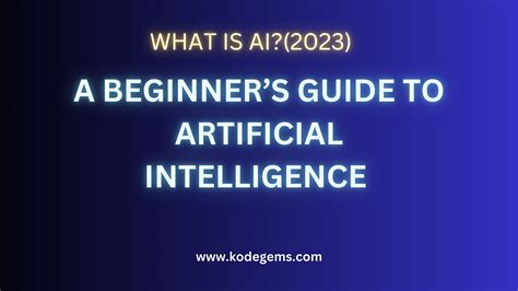 Beginner’s Guide to Artificial Intelligence - Kodegems